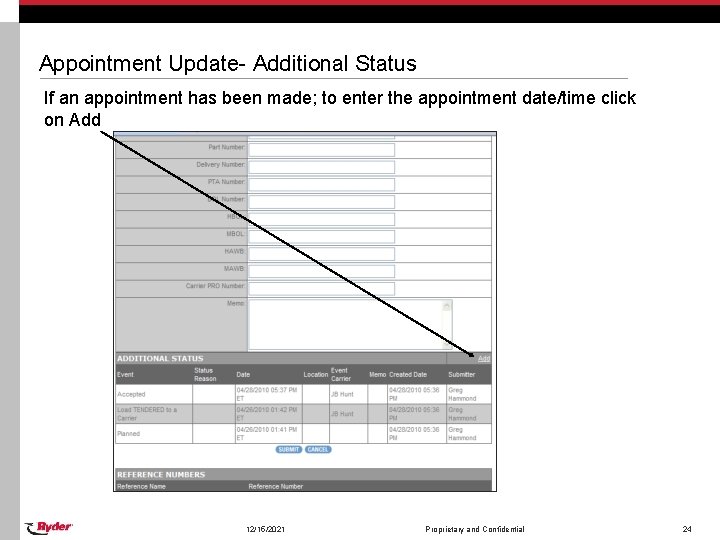 Appointment Update- Additional Status If an appointment has been made; to enter the appointment