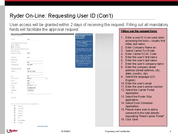 Ryder On-Line: Requesting User ID (Con’t) User access will be granted within 2 days