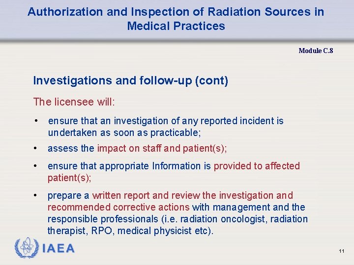 Authorization and Inspection of Radiation Sources in Medical Practices Module C. 8 Investigations and