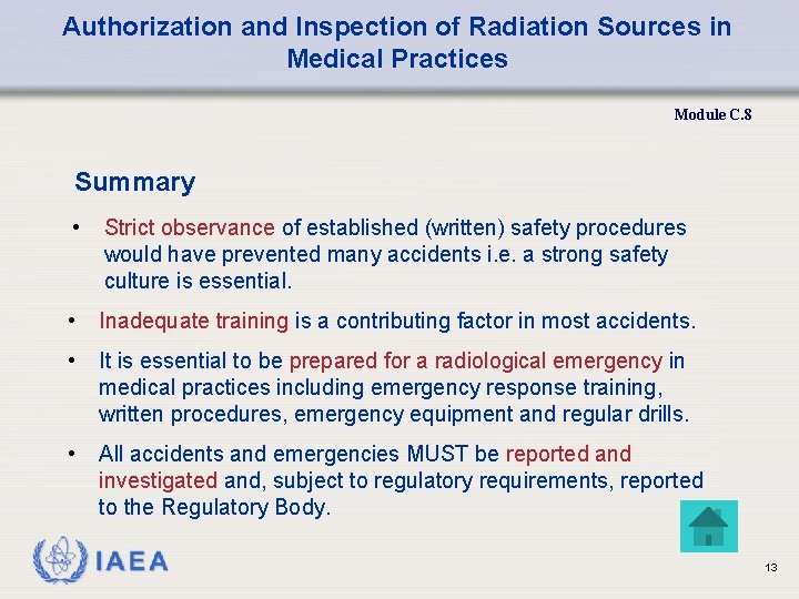Authorization and Inspection of Radiation Sources in Medical Practices Module C. 8 Summary •