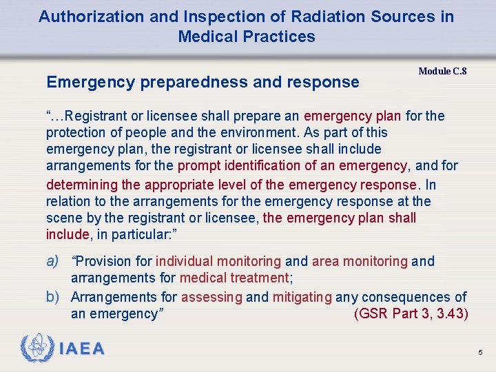 Authorization and Inspection of Radiation Sources in Medical Practices Emergency preparedness and response Module