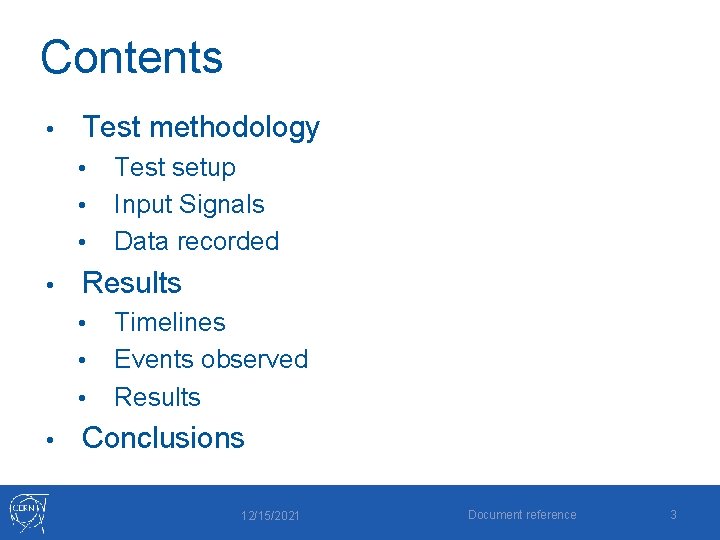 Contents • Test methodology • • Results • • Test setup Input Signals Data Contents • Test methodology • • Results • • Test setup Input Signals Data