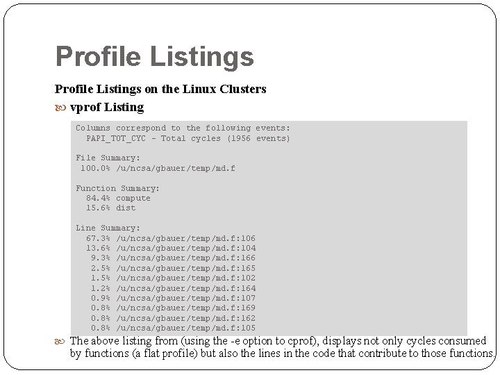 Profile Listings on the Linux Clusters vprof Listing Columns correspond to the following events: