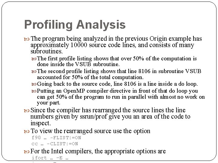 Profiling Analysis The program being analyzed in the previous Origin example has approximately 10000