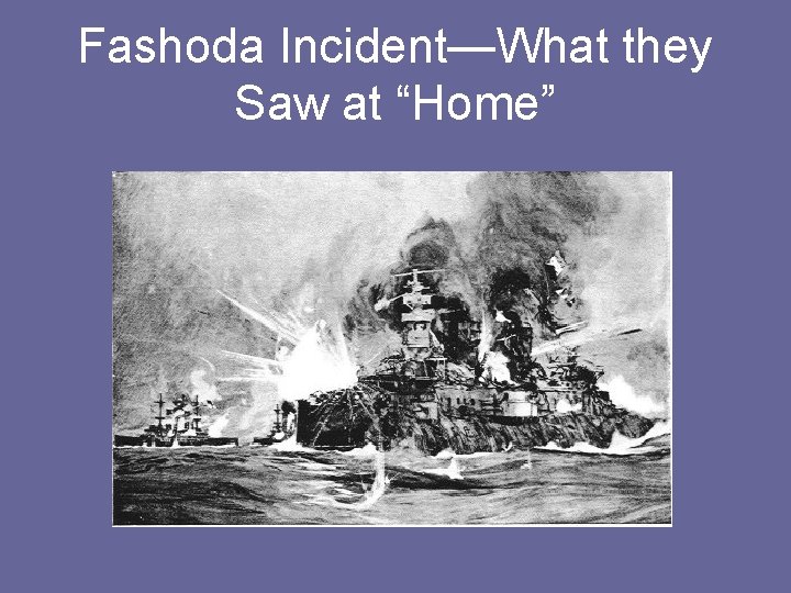 Fashoda Incident—What they Saw at “Home” 