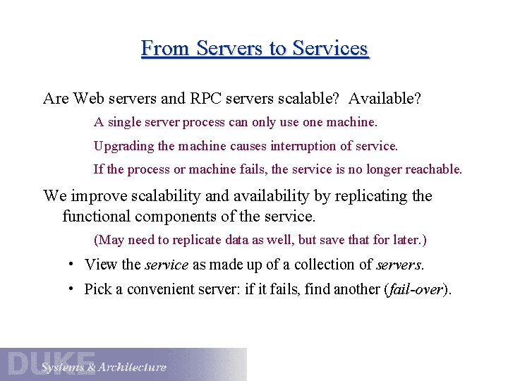 From Servers to Services Are Web servers and RPC servers scalable? Available? A single