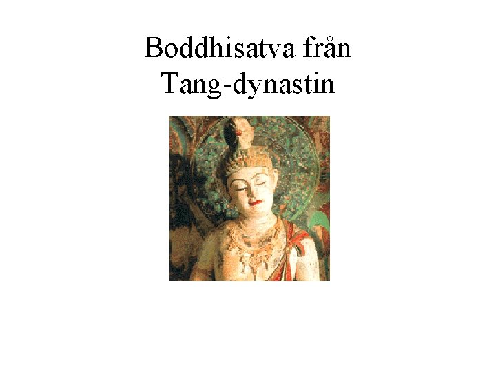Boddhisatva från Tang-dynastin 
