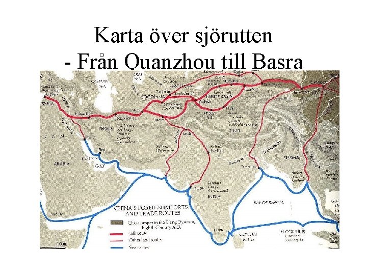 Karta över sjörutten - Från Quanzhou till Basra 