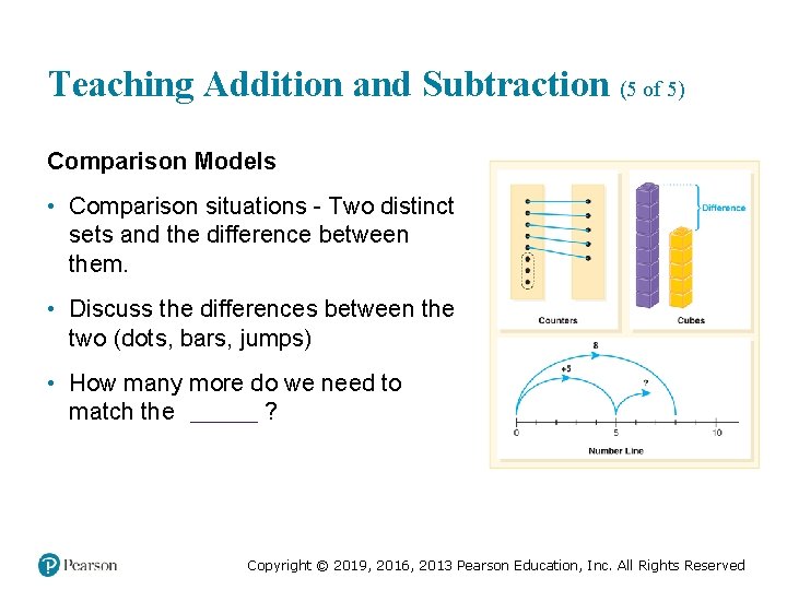 Teaching Addition and Subtraction (5 of 5) Comparison Models • Comparison situations - Two