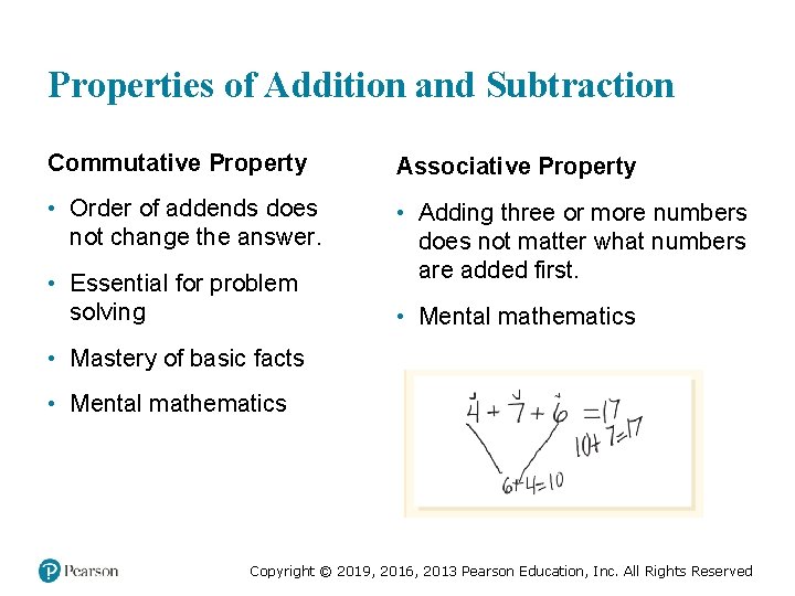 Properties of Addition and Subtraction Commutative Property Associative Property • Order of addends does