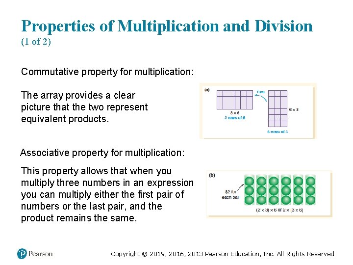 Properties of Multiplication and Division (1 of 2) Commutative property for multiplication: The array