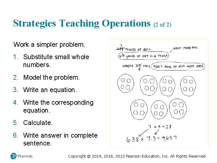 Strategies Teaching Operations (2 of 2) Work a simpler problem. 1. Substitute small whole