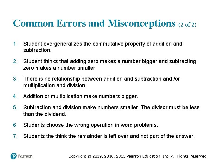 Common Errors and Misconceptions (2 of 2) 1. Student overgeneralizes the commutative property of