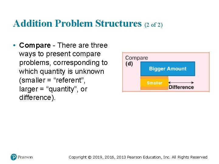 Addition Problem Structures (2 of 2) • Compare - There are three ways to