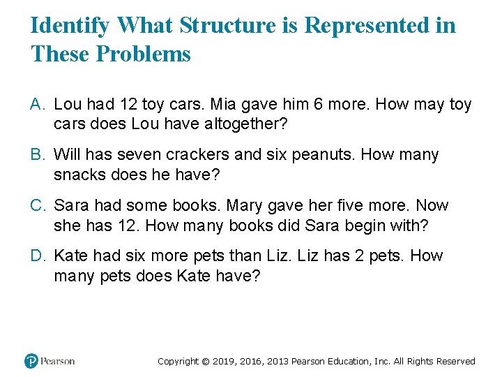 Identify What Structure is Represented in These Problems A. Lou had 12 toy cars.