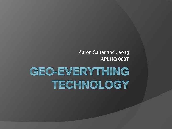 Aaron Sauer and Jeong APLNG 083 T GEO-EVERYTHING TECHNOLOGY Aaron Sauer and Jeong APLNG 083 T GEO-EVERYTHING TECHNOLOGY