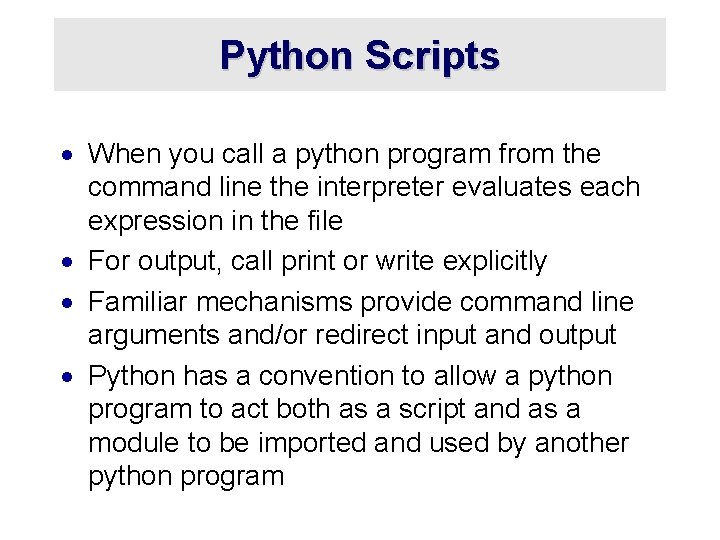 Python Scripts · When you call a python program from the command line the