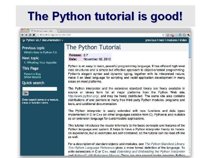 The Python tutorial is good! 