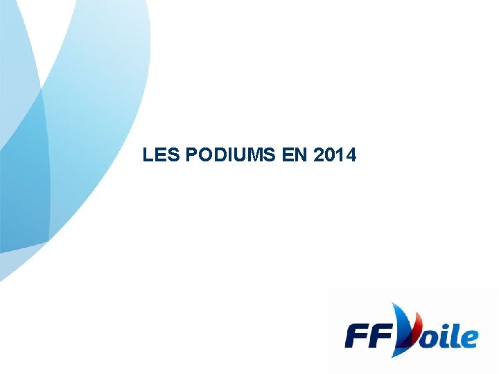 LES PODIUMS EN 2014 