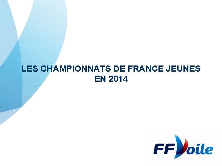 LES CHAMPIONNATS DE FRANCE JEUNES EN 2014 