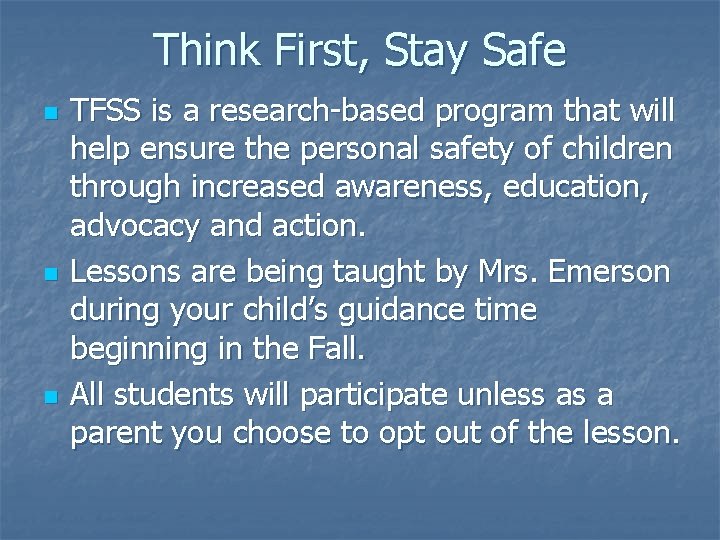 Think First, Stay Safe n n n TFSS is a research-based program that will