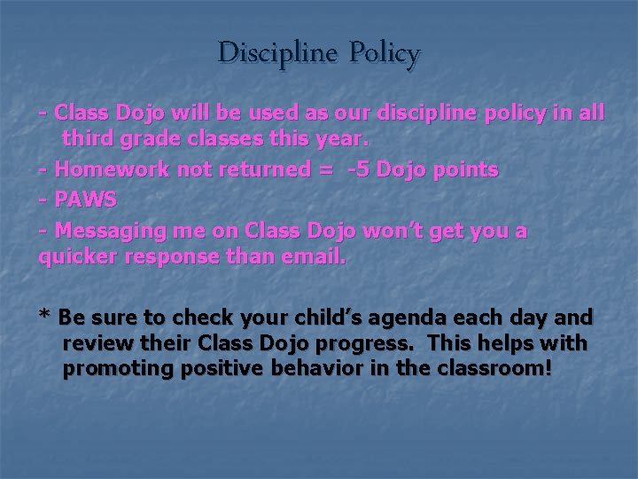 Discipline Policy - Class Dojo will be used as our discipline policy in all