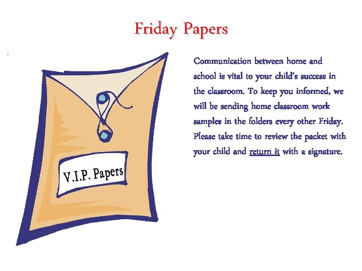 Friday Papers Communication between home and school is vital to your child’s success in