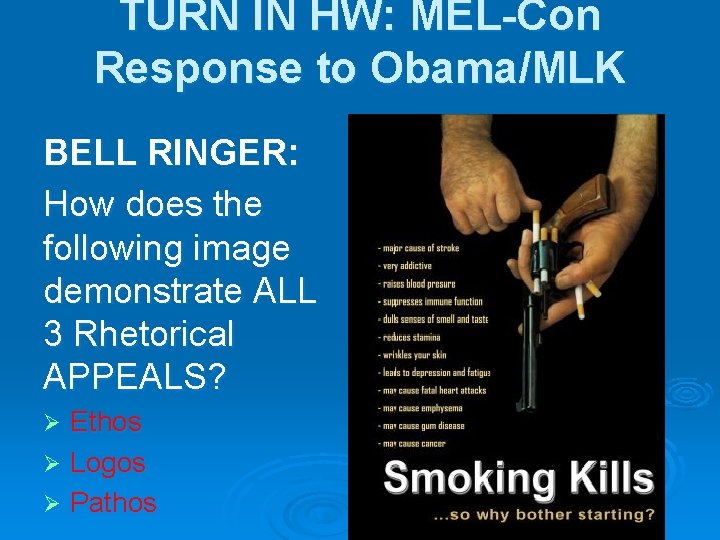 TURN IN HW: MEL-Con Response to Obama/MLK BELL RINGER: How does the following image