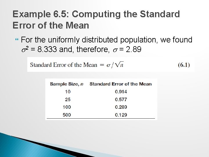 Example 6. 5: Computing the Standard Error of the Mean For the uniformly distributed