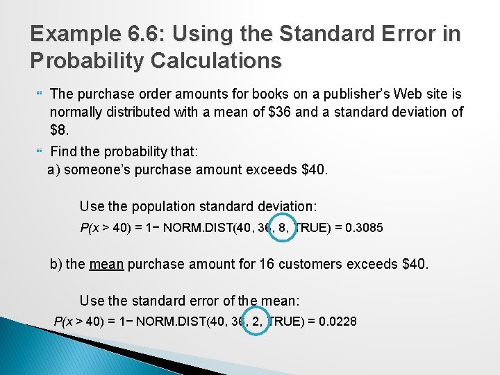 Example 6. 6: Using the Standard Error in Probability Calculations The purchase order amounts