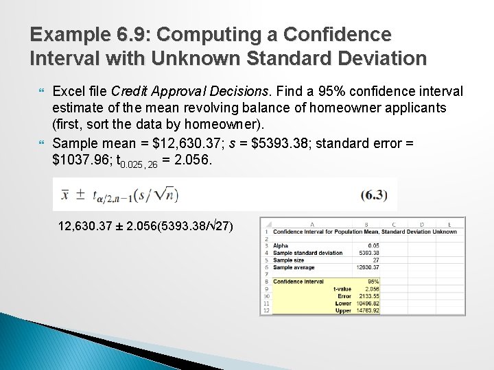 Example 6. 9: Computing a Confidence Interval with Unknown Standard Deviation Excel file Credit