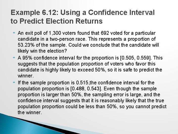 Example 6. 12: Using a Confidence Interval to Predict Election Returns An exit poll