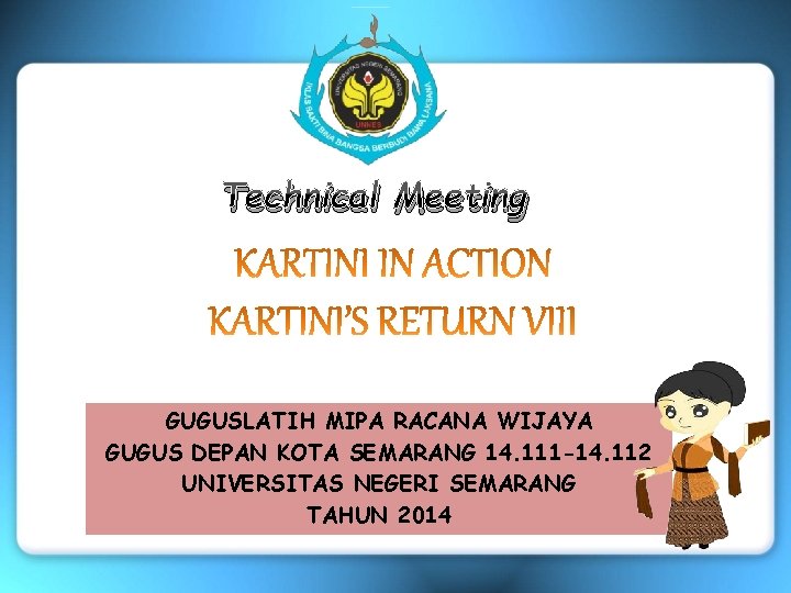 Technical Meeting GUGUSLATIH MIPA RACANA WIJAYA GUGUS DEPAN KOTA SEMARANG 14. 111 -14. 112