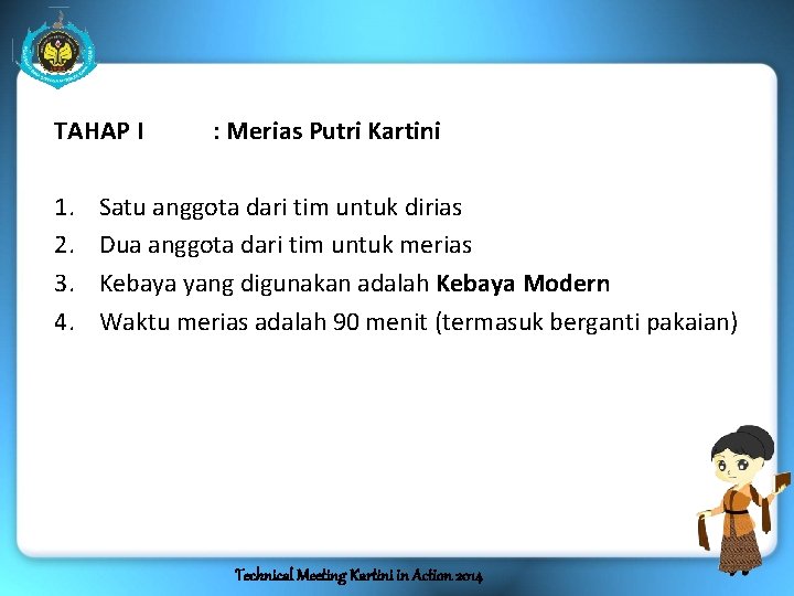 TAHAP I 1. 2. 3. 4. : Merias Putri Kartini Satu anggota dari tim