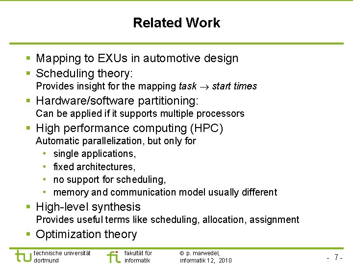 TU Dortmund Related Work § Mapping to EXUs in automotive design § Scheduling theory: