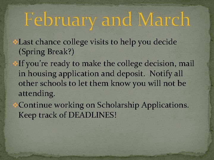 February and March v. Last chance college visits to help you decide (Spring Break?