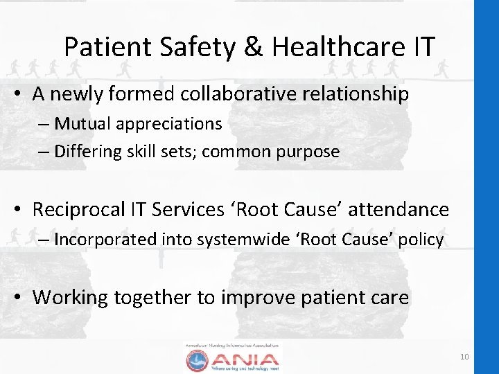 Patient Safety & Healthcare IT • A newly formed collaborative relationship – Mutual appreciations