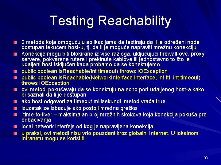 Testing Reachability 2 metoda koja omogućuju aplikacijama da testiraju da li je određeni node