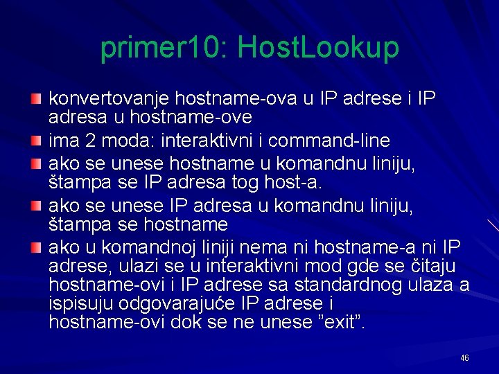 primer 10: Host. Lookup konvertovanje hostname-ova u IP adrese i IP adresa u hostname-ove