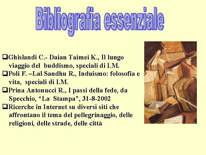 q. Ghislandi C. - Daian Taimei K. , Il lungo viaggio del buddismo, speciali