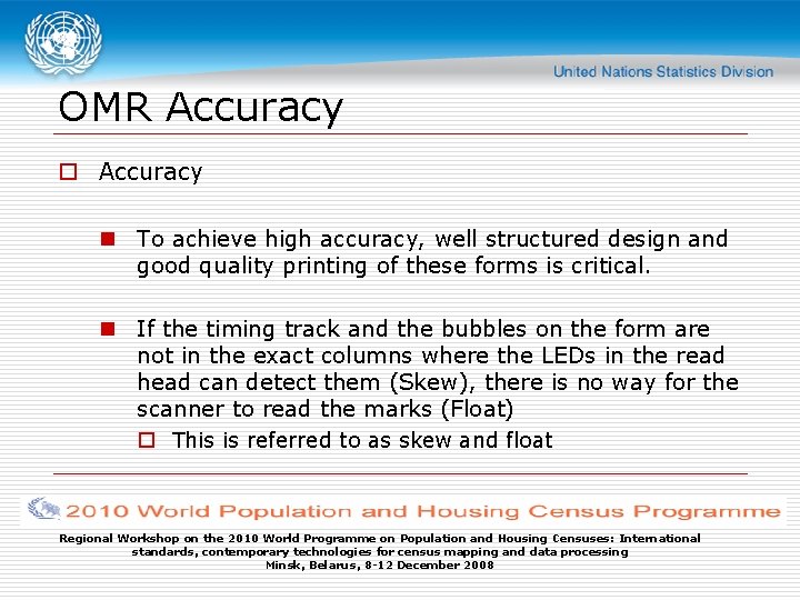 OMR Accuracy o Accuracy n To achieve high accuracy, well structured design and good