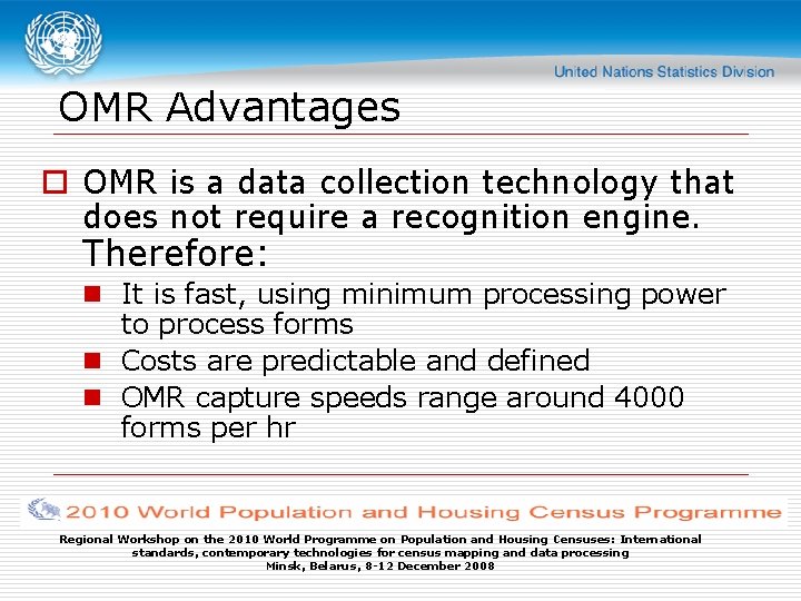 OMR Advantages o OMR is a data collection technology that does not require a