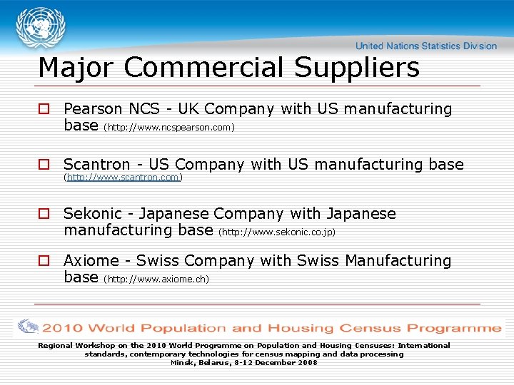 Major Commercial Suppliers o Pearson NCS - UK Company with US manufacturing base (http:
