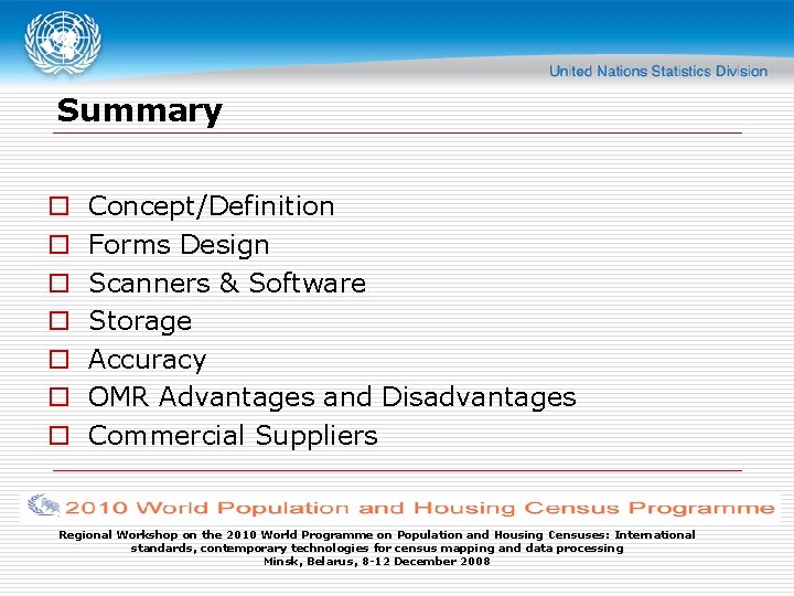Summary o o o o Concept/Definition Forms Design Scanners & Software Storage Accuracy OMR