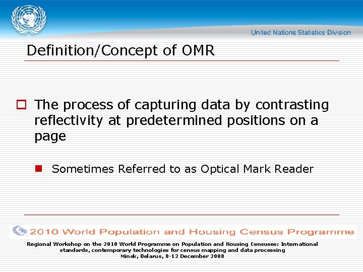 Definition/Concept of OMR o The process of capturing data by contrasting reflectivity at predetermined