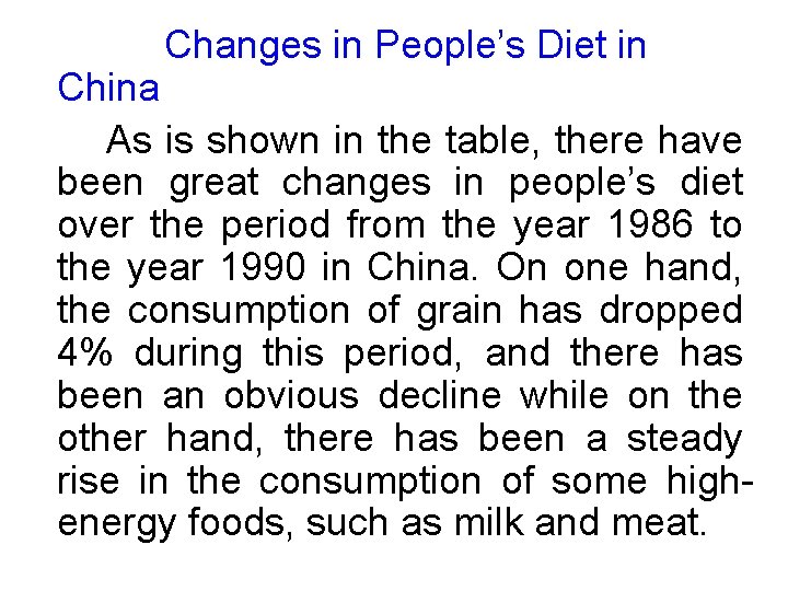 Changes in People’s Diet in China As is shown in the table, there have