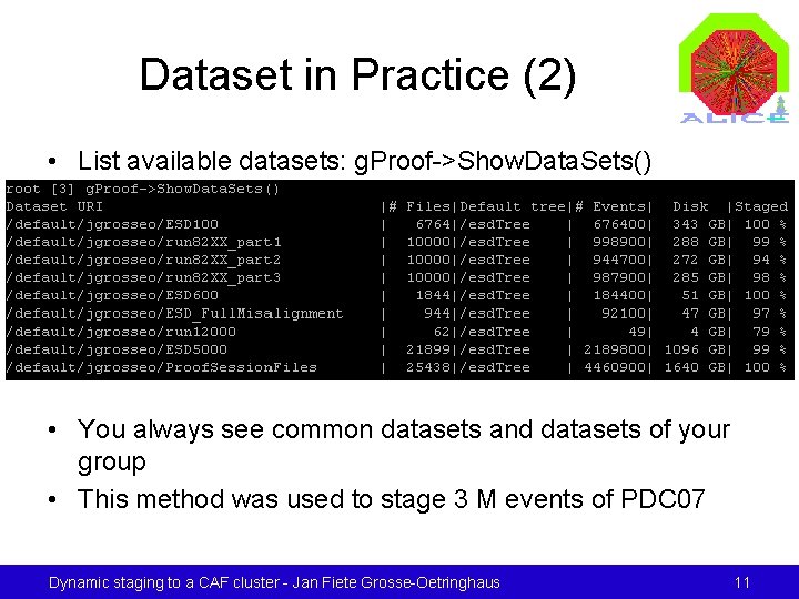 Dataset in Practice (2) • List available datasets: g. Proof->Show. Data. Sets() • You