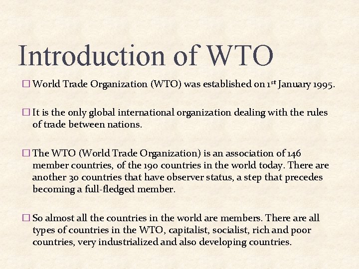 Introduction of WTO � World Trade Organization (WTO) was established on 1 st January Introduction of WTO � World Trade Organization (WTO) was established on 1 st January