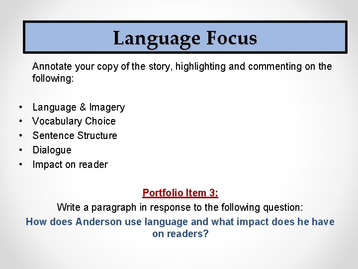 Language Focus Annotate your copy of the story, highlighting and commenting on the following: