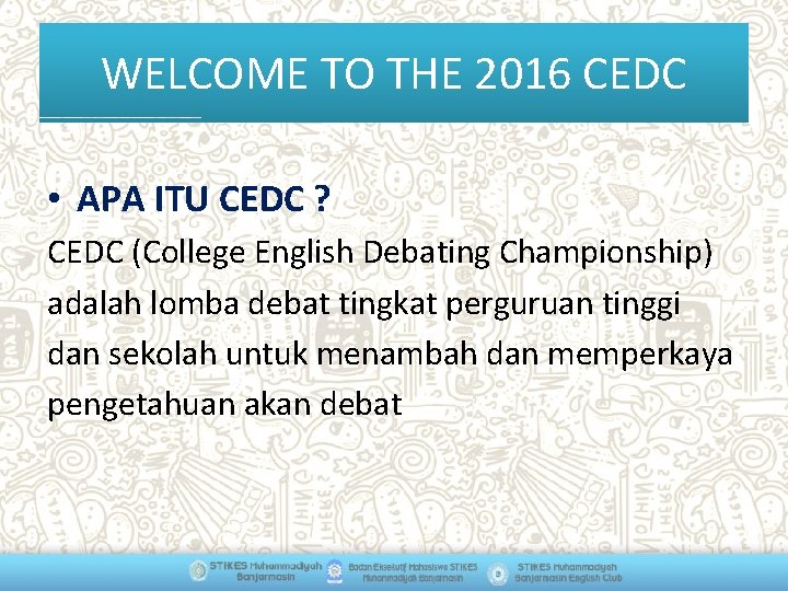 WELCOME TO THE 2016 CEDC • APA ITU CEDC ? CEDC (College English Debating